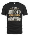 ARROYO P08 TH51 - Personalized “It’s a/an [NAME] Thing – You Wouldn’t Understand” Shirt