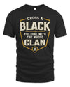 BLACK NT1-K008 Cross A/An NAME, You Deal With the Whole Clan | Personalized Vintage T-Shirt