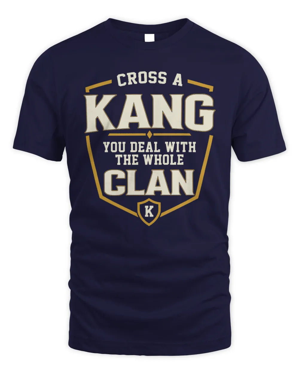 KANG NT1-K008 Cross A/An NAME, You Deal With the Whole Clan | Personalized Vintage T-Shirt - Unisex Standard T-Shirt - Navy