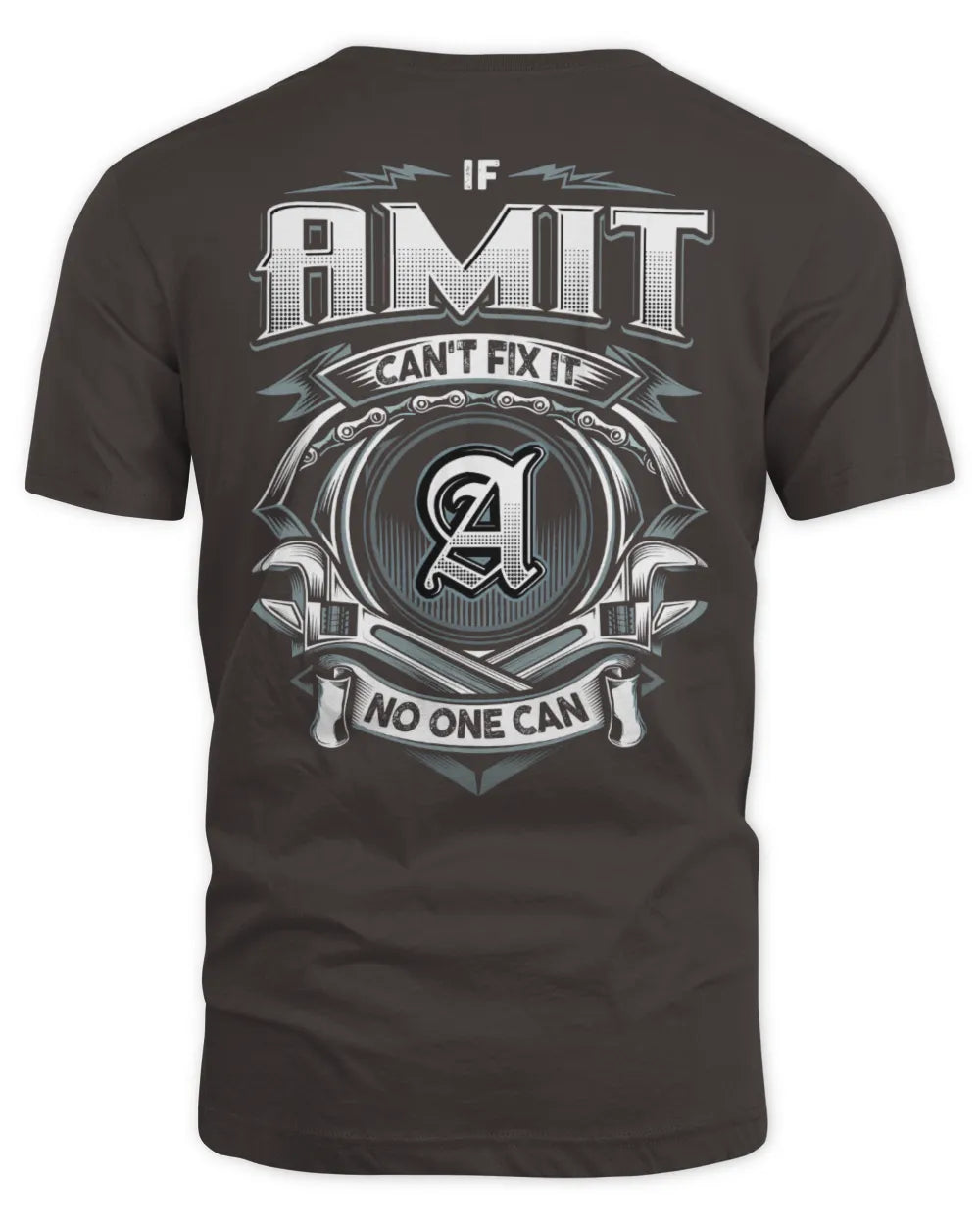 AMIT AP81-K4-626 - Personalized Ahmed Quote Apparel “If Ahmed Can't Fix It, No One Can” - Unisex Standard T-Shirt - Dark Chocolate