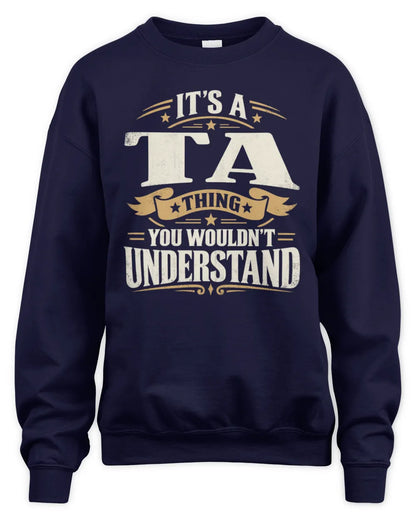 TA P08 TH51 - Personalized “It’s a/an [NAME] Thing – You Wouldn’t Understand” Shirt - Unisex Sweatshirt - Navy