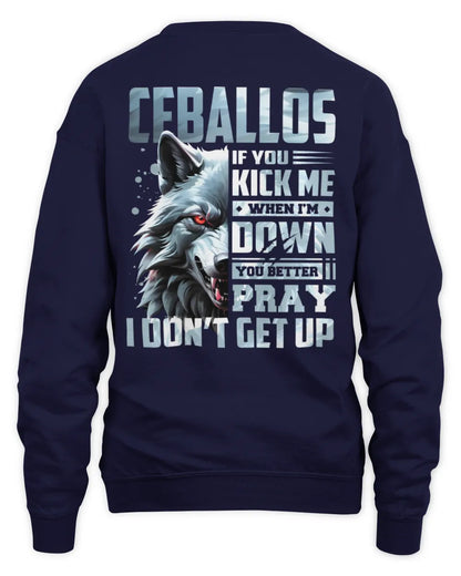 CEBALLOS AP62-K4-666 - Personalized Fierce Wolf Quote Apparel “If You Kick Me When I’m Down, You Better Pray I Don’t Get Up” - Unisex Sweatshirt - Navy