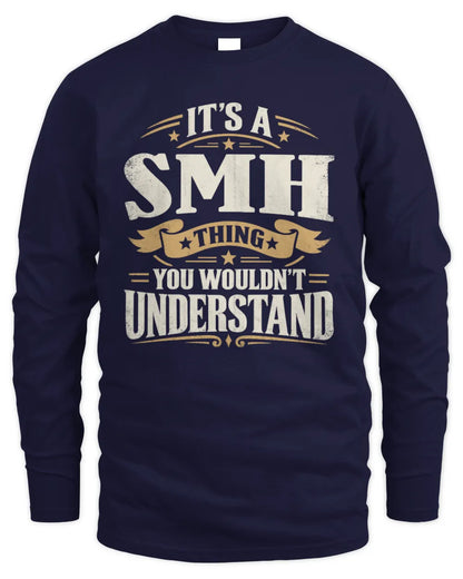 SMH P08 TH51 - Personalized “It’s a/an [NAME] Thing – You Wouldn’t Understand” Shirt - Men's Long Sleeved T-Shirt - Navy