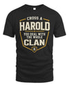 HAROLD NT1-K008 Cross A/An NAME, You Deal With the Whole Clan | Personalized Vintage T-Shirt