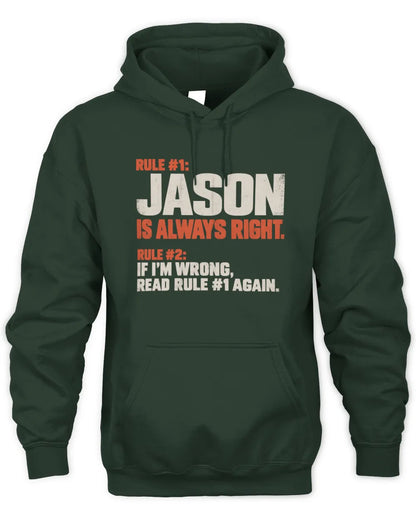 JASON NP1-H006 - Always Right Personalized Name T-Shirt – Funny Custom Name Shirt - Unisex Hoodie - Forest Green