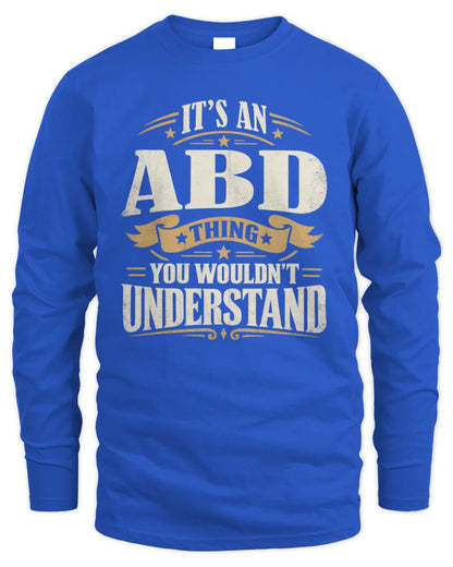 ABD P08 TH51 - Personalized “It’s a/an [NAME] Thing – You Wouldn’t Understand” Shirt - Men's Long Sleeved T-Shirt - Royal