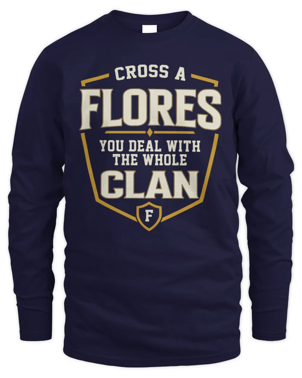 FLORES NT1-K008 Cross A/An NAME, You Deal With the Whole Clan | Personalized Vintage T-Shirt - Men's Long Sleeved T-Shirt - Navy