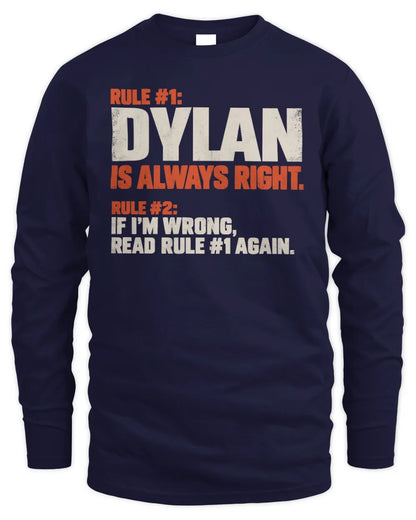 DYLAN NP1-H006 - Always Right Personalized Name T-Shirt – Funny Custom Name Shirt - Men's Long Sleeved T-Shirt - Navy