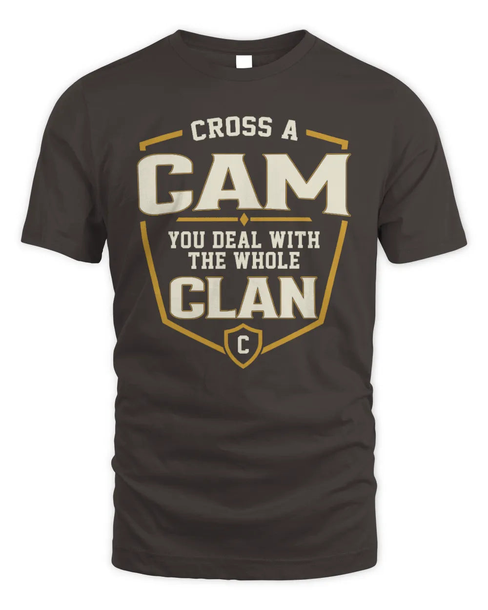 CAM NT1-K008 Cross A/An NAME, You Deal With the Whole Clan | Personalized Vintage T-Shirt - Unisex Standard T-Shirt - Dark Chocolate