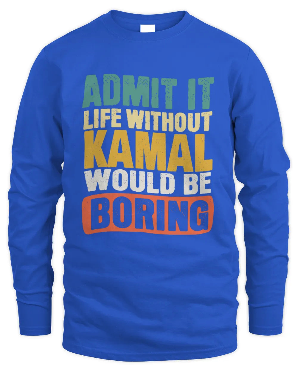 KAMAL TP86-K3-229 Personalized Funny Quote Apparel “Life Without NAME Would Be Boring” - Men's Long Sleeved T-Shirt - Royal