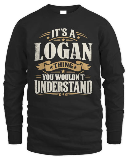 LOGAN P08 TH51 - Personalized “It’s a/an [NAME] Thing – You Wouldn’t Understand” Shirt - Men's Long Sleeved T-Shirt - Black