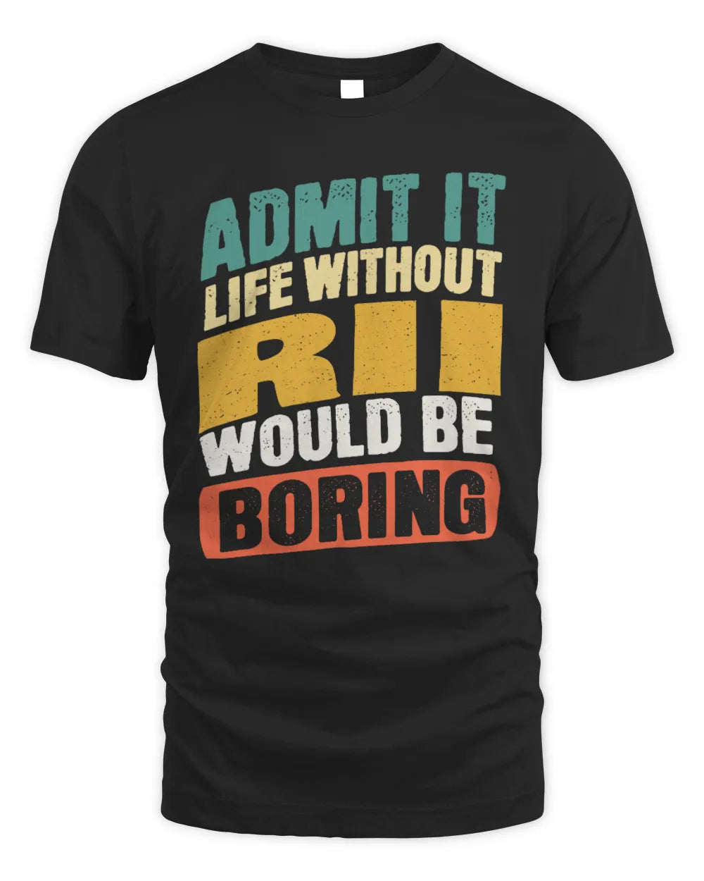 RII TP88-K4-229
Personalized Funny Quote Apparel “Life Without NAME Would Be Boring” - Unisex Standard T-Shirt - Black