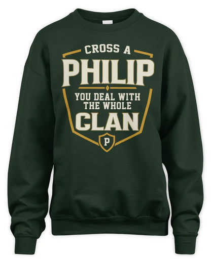 PHILIP NT1-K008 Cross A/An NAME, You Deal With the Whole Clan | Personalized Vintage T-Shirt - Unisex Sweatshirt - Forest Green