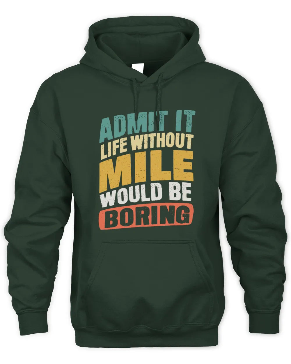 MILE TP88-K4-229
Personalized Funny Quote Apparel “Life Without NAME Would Be Boring” - Unisex Hoodie - Forest Green