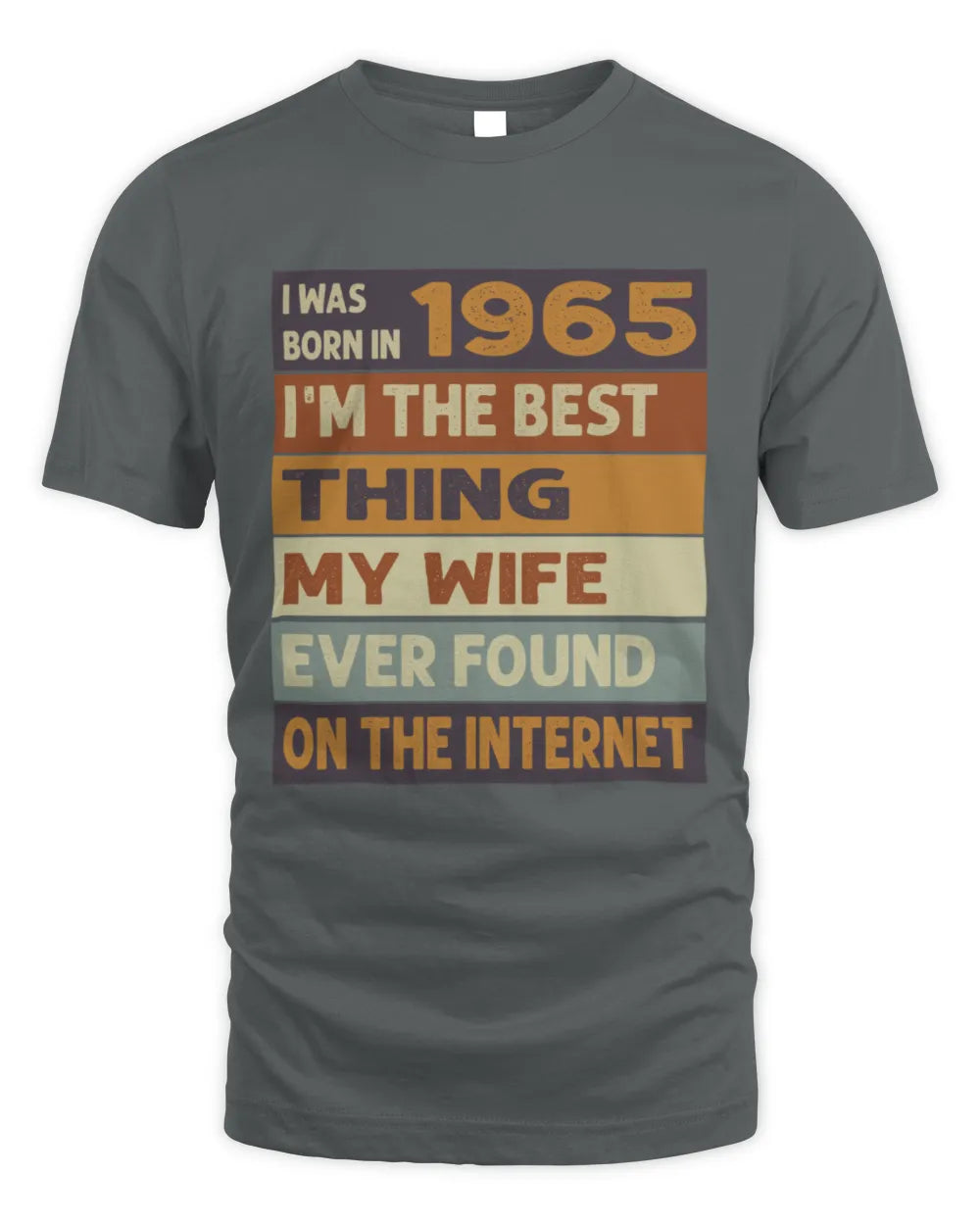 1965 HH89-K2 – Funny Birth Year Wife Quote T-Shirt - Unisex Standard T-Shirt - Charcoal