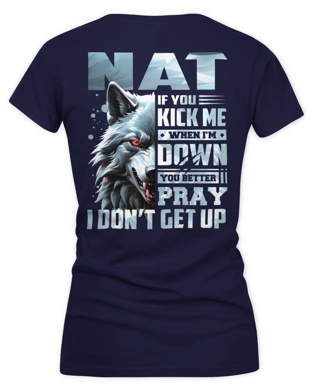 NAT AP62-K4-666 - Personalized Fierce Wolf Quote Apparel “If You Kick Me When I’m Down, You Better Pray I Don’t Get Up” - Women's V-Neck T-Shirt - Navy