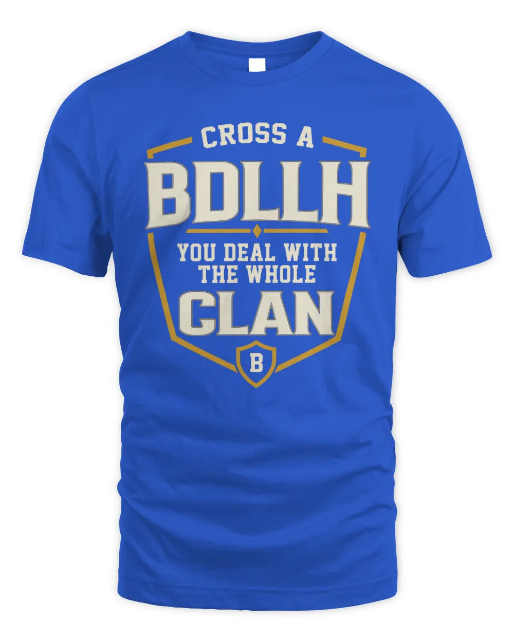 BDLLH NT1-K008 Cross A/An NAME, You Deal With the Whole Clan | Personalized Vintage T-Shirt - Unisex Standard T-Shirt - Royal