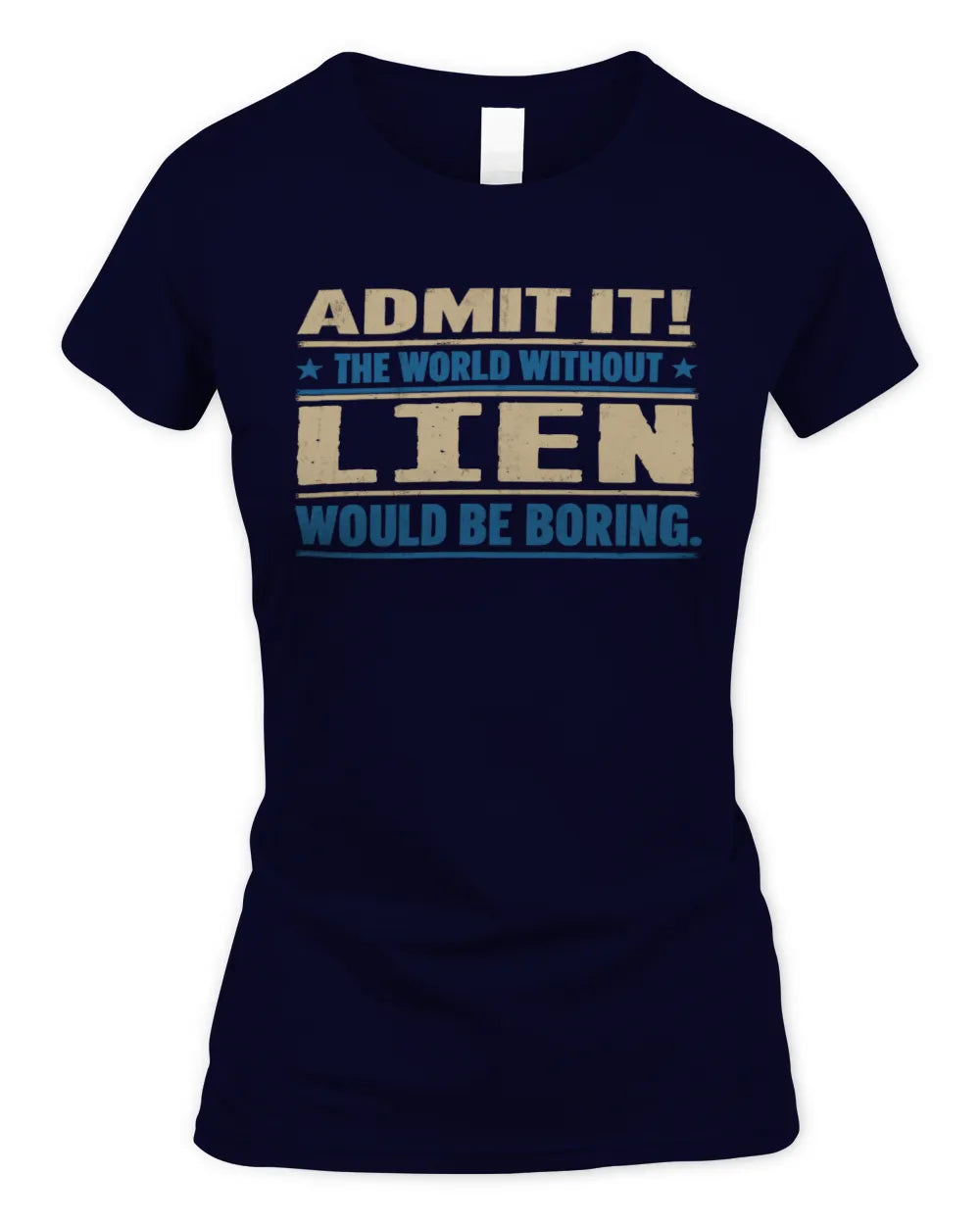 LIEN TP68-K2-968 – Personalized Funny Quote Apparel “The World Without NAME Would Be Boring” - Women's Standard T-Shirt - Navy