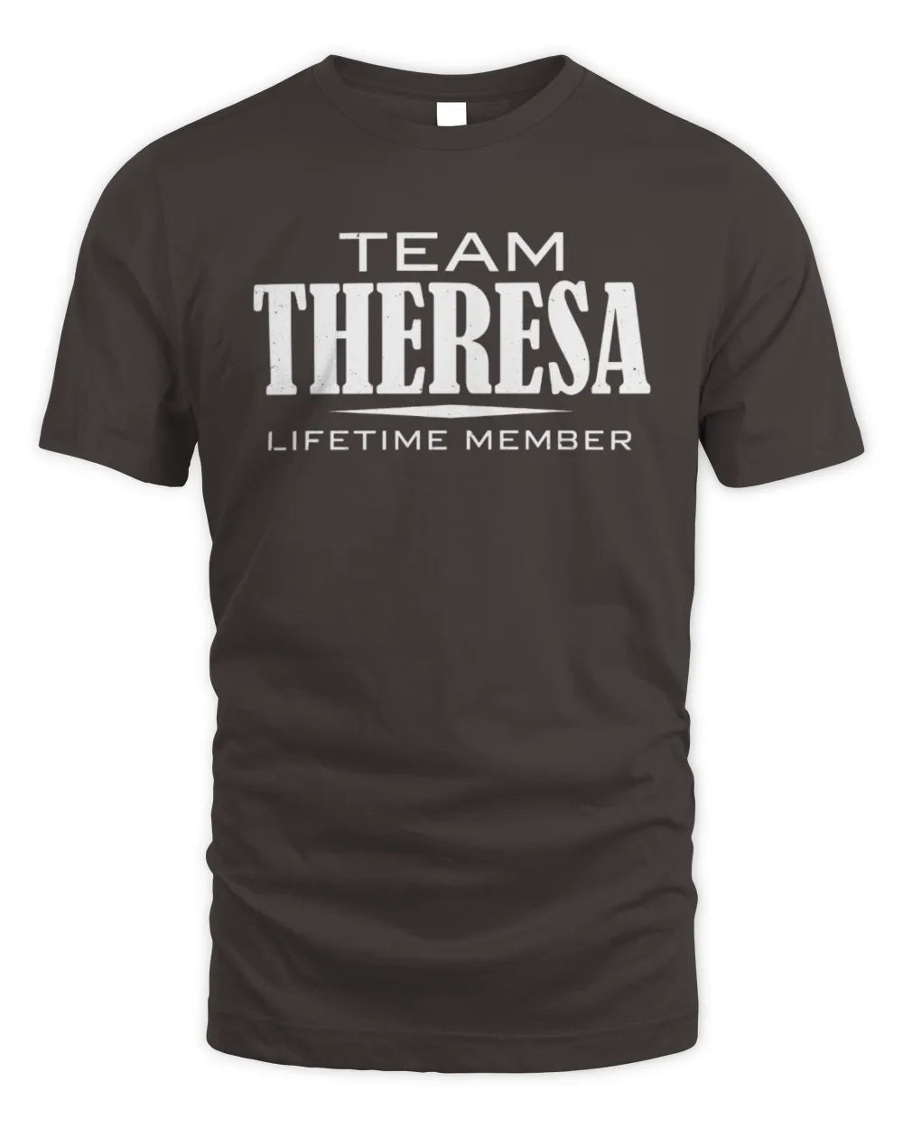 THERESA BL62-K4-128 - Personalized “Team NAME Lifetime Member” - Unisex Standard T-Shirt - Dark Chocolate