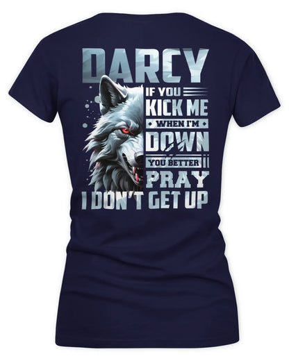 DARCY AP62-K4-666 - Personalized Fierce Wolf Quote Apparel “If You Kick Me When I’m Down, You Better Pray I Don’t Get Up” - Women's V-Neck T-Shirt - Navy