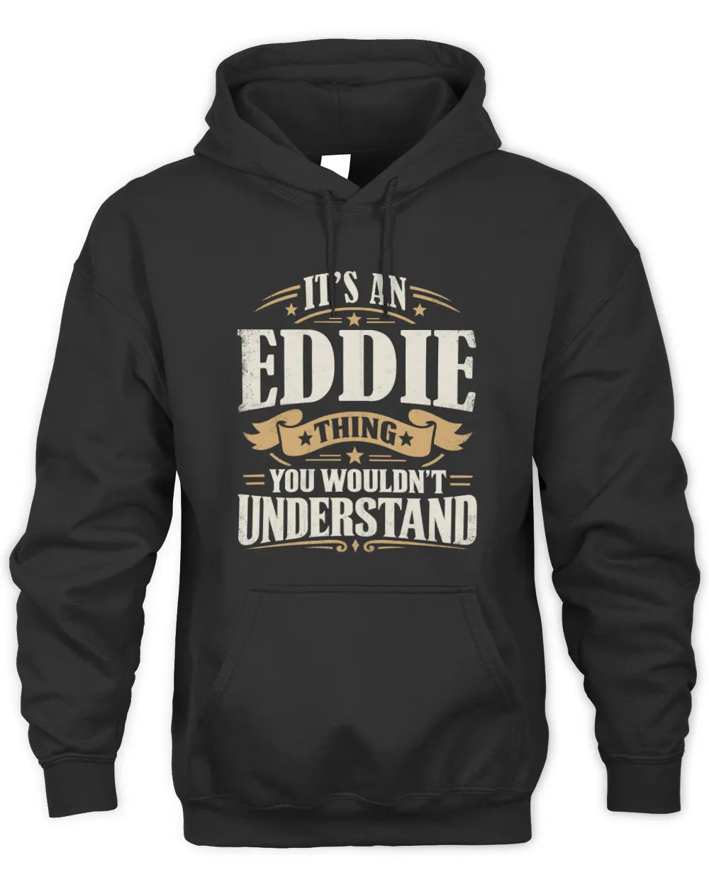 EDDIE P08 TH51 - Personalized “It’s a/an [NAME] Thing – You Wouldn’t Understand” Shirt - Unisex Hoodie - Black