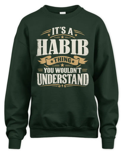 HABIB P08 TH51 - Personalized “It’s a/an [NAME] Thing – You Wouldn’t Understand” Shirt - Unisex Sweatshirt - Forest Green