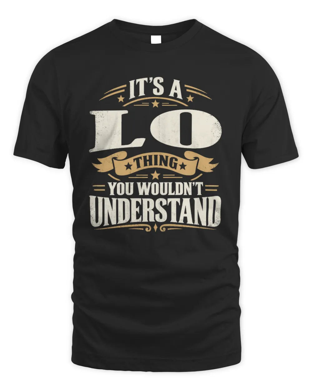 LO P08 TH51 - Personalized “It’s a/an [NAME] Thing – You Wouldn’t Understand” Shirt - Unisex Standard T-Shirt - Black