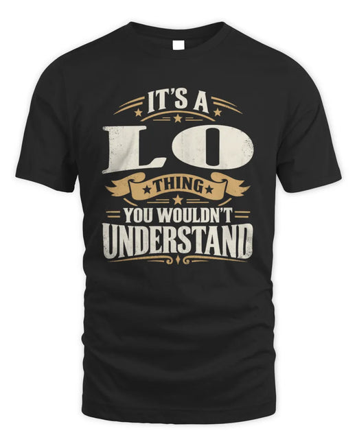LO P08 TH51 - Personalized “It’s a/an [NAME] Thing – You Wouldn’t Understand” Shirt
