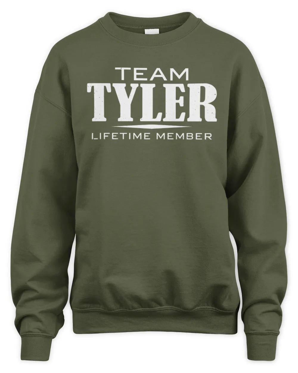 TYLER BL62-K4-128 - Personalized “Team NAME Lifetime Member” - Unisex Sweatshirt - Military Green