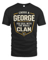 GEORGE NT1-K008 Cross A/An NAME, You Deal With the Whole Clan | Personalized Vintage T-Shirt