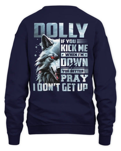 DOLLY AP62-K4-666 - Personalized Fierce Wolf Quote Apparel “If You Kick Me When I’m Down, You Better Pray I Don’t Get Up” - Unisex Sweatshirt - Navy