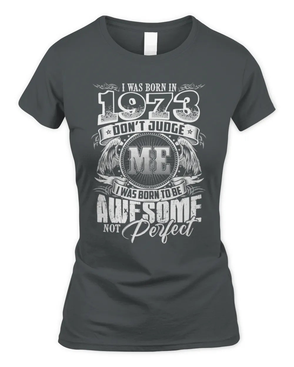 1973 HH89-K2 – Awesome Birth Year Quote T-Shirt - Women's Standard T-Shirt - Charcoal