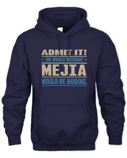 MEJIA TP68-K2-968 – Personalized Funny Quote Apparel “The World Without NAME Would Be Boring” - Unisex Hoodie - Navy