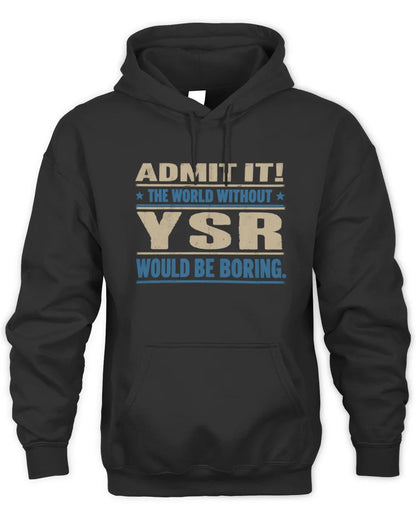 YSR TP68-K2-968 – Personalized Funny Quote Apparel “The World Without NAME Would Be Boring” - Unisex Hoodie - Black