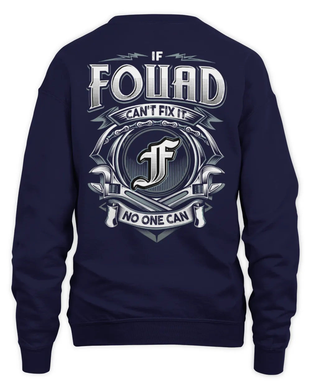 FOUAD AP81-K4-626 - Personalized Ahmed Quote Apparel “If Ahmed Can't Fix It, No One Can” - Unisex Sweatshirt - Navy