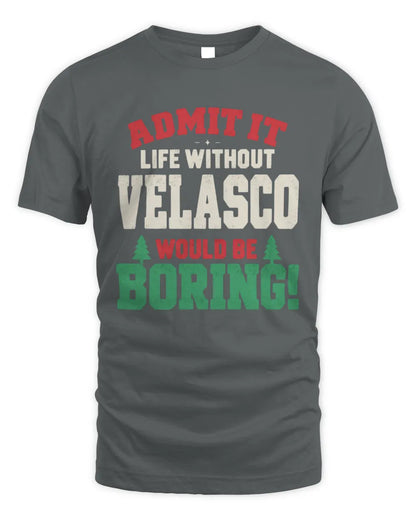 VELASCO P5 TH08 Christmas T-Shirt – “Life Without NAME Would Be Boring” - Unisex Standard T-Shirt - Charcoal