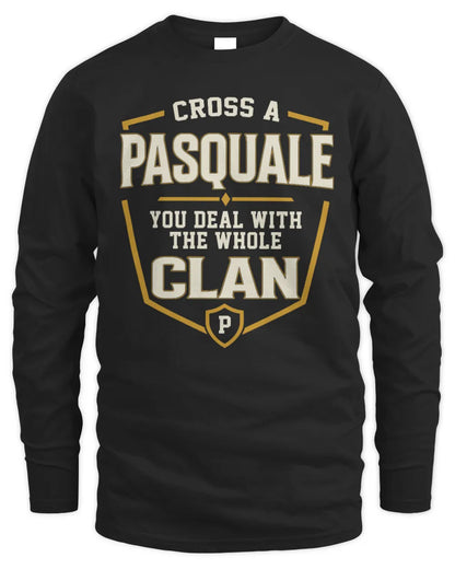 PASQUALE NT1-K008 Cross A/An NAME, You Deal With the Whole Clan | Personalized Vintage T-Shirt - Men's Long Sleeved T-Shirt - Black