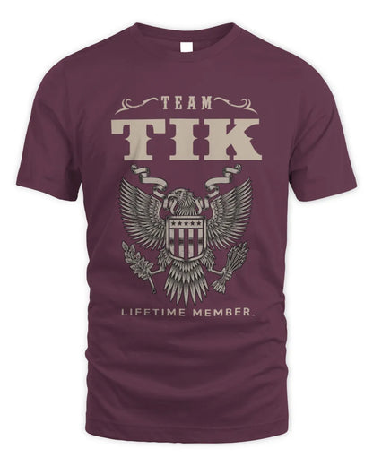 TIK TP06-K82 – Personalized Classic Style Apparel “Team NAME Lifetime Member” - Unisex Standard T-Shirt - Maroon