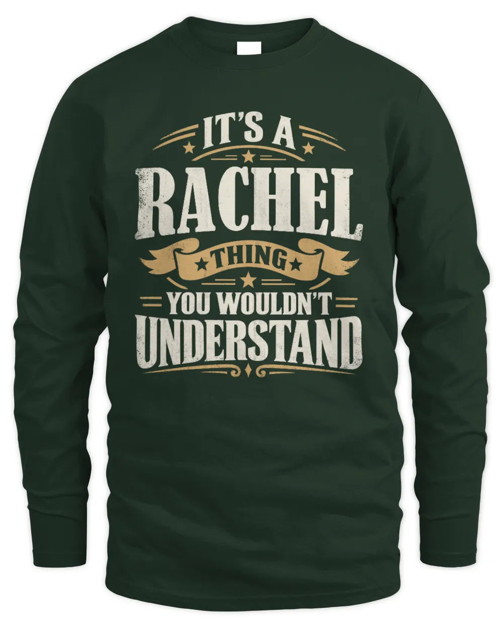 RACHEL P08 TH51 - Personalized “It’s a/an [NAME] Thing – You Wouldn’t Understand” Shirt - Men's Long Sleeved T-Shirt - Forest Green