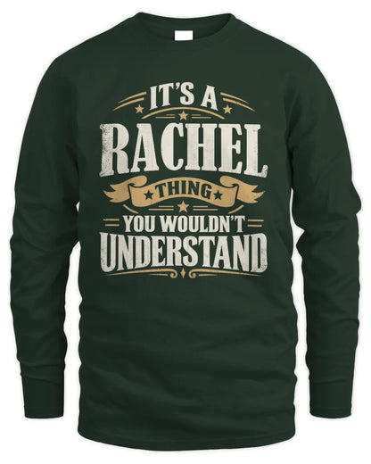 RACHEL P08 TH51 - Personalized “It’s a/an [NAME] Thing – You Wouldn’t Understand” Shirt - Men's Long Sleeved T-Shirt - Forest Green