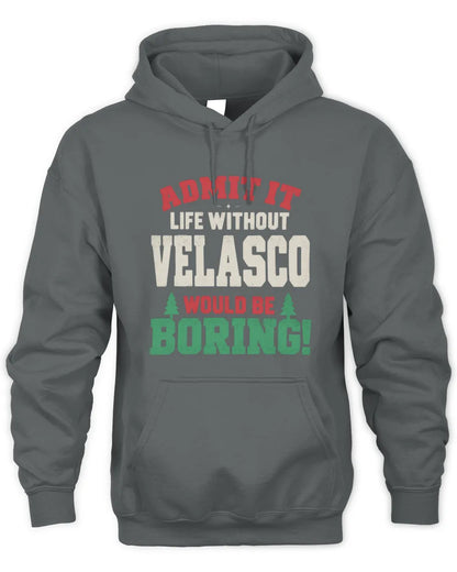 VELASCO P5 TH08 Christmas T-Shirt – “Life Without NAME Would Be Boring” - Unisex Hoodie - Charcoal