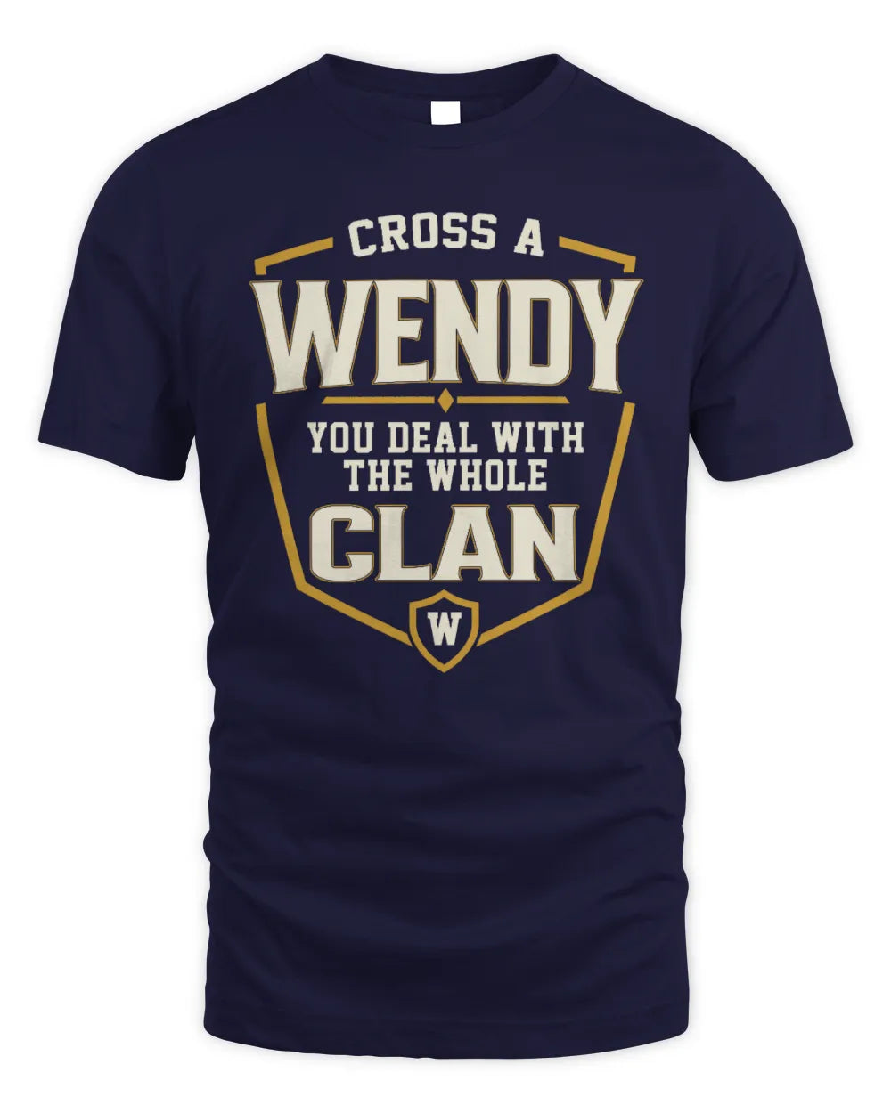 WENDY NT1-K008 Cross A/An NAME, You Deal With the Whole Clan | Personalized Vintage T-Shirt - Unisex Standard T-Shirt - Navy