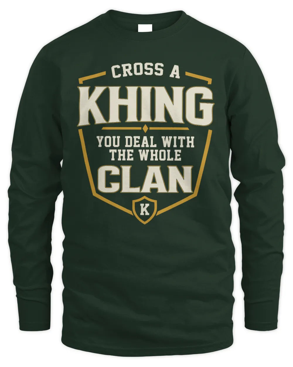 KHING NT1-K008 Cross A/An NAME, You Deal With the Whole Clan | Personalized Vintage T-Shirt - Men's Long Sleeved T-Shirt - Forest Green