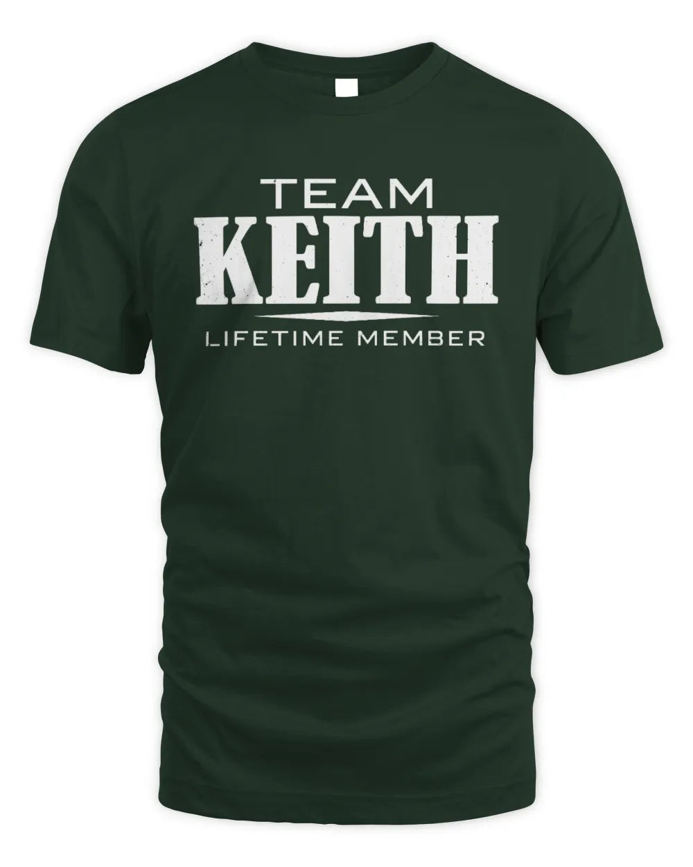 KEITH BL62-K4-128 - Personalized “Team NAME Lifetime Member” - Unisex Standard T-Shirt - Forest Green