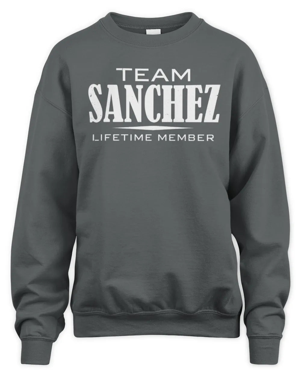 SANCHEZ BL62-K4-128 - Personalized “Team NAME Lifetime Member” - Unisex Sweatshirt - Charcoal