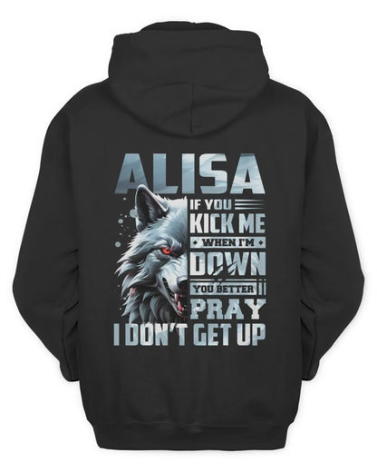 ALISA AP62-K4-666 - Personalized Fierce Wolf Quote Apparel “If You Kick Me When I’m Down, You Better Pray I Don’t Get Up” - Unisex Hoodie - Black