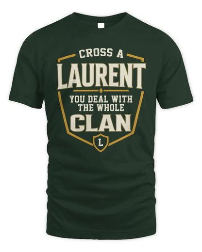 LAURENT NT1-K008 Cross A/An NAME, You Deal With the Whole Clan | Personalized Vintage T-Shirt - Unisex Standard T-Shirt - Forest Green