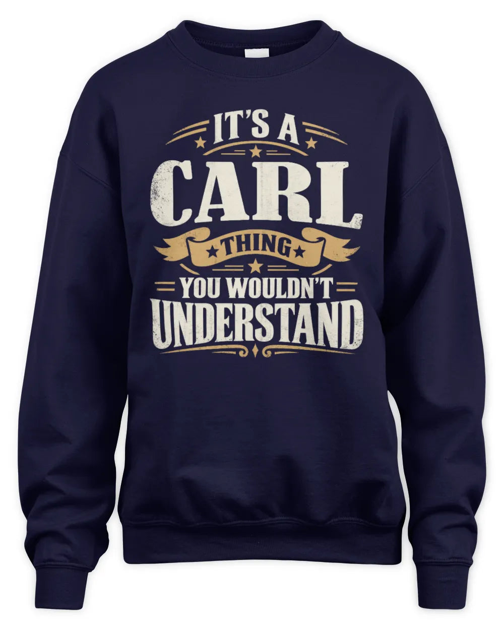 CARL P08 TH51 - Personalized “It’s a/an [NAME] Thing – You Wouldn’t Understand” Shirt - Unisex Sweatshirt - Navy