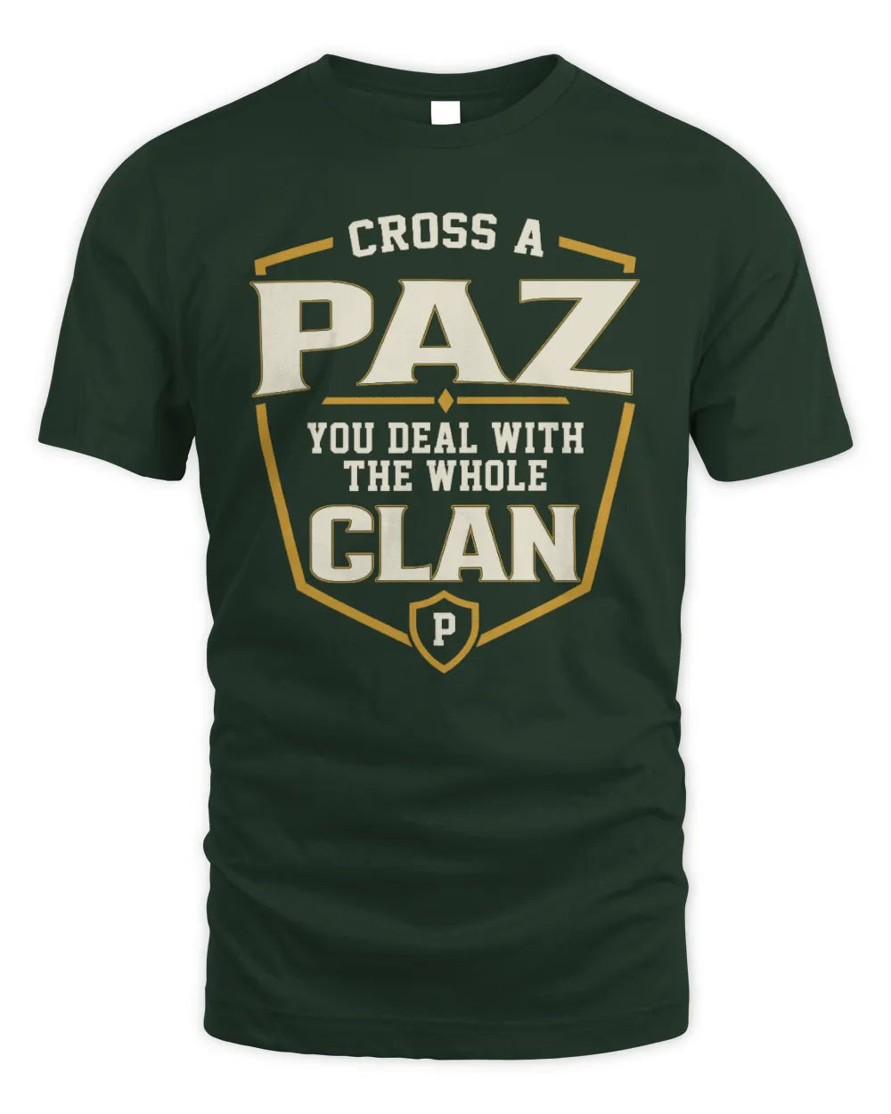 PAZ NT1-K008 Cross A/An NAME, You Deal With the Whole Clan | Personalized Vintage T-Shirt - Unisex Standard T-Shirt - Forest Green
