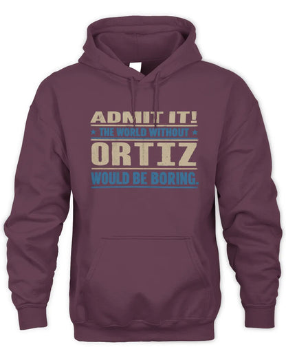 ORTIZ TP68-K2-968 – Personalized Funny Quote Apparel “The World Without NAME Would Be Boring” - Unisex Hoodie - Maroon